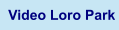 Video Loro Park